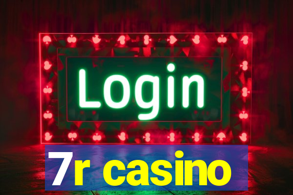 7r casino